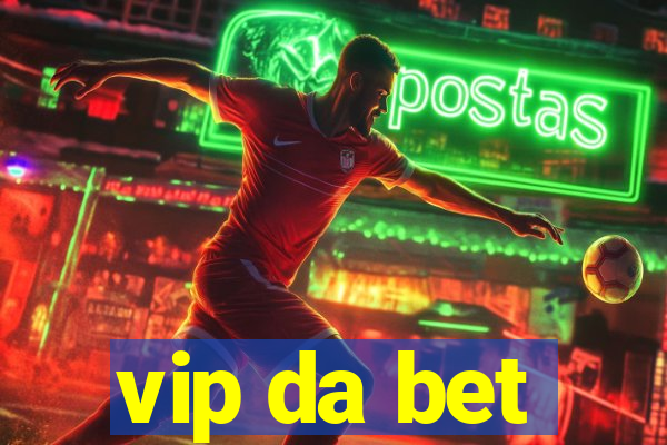 vip da bet